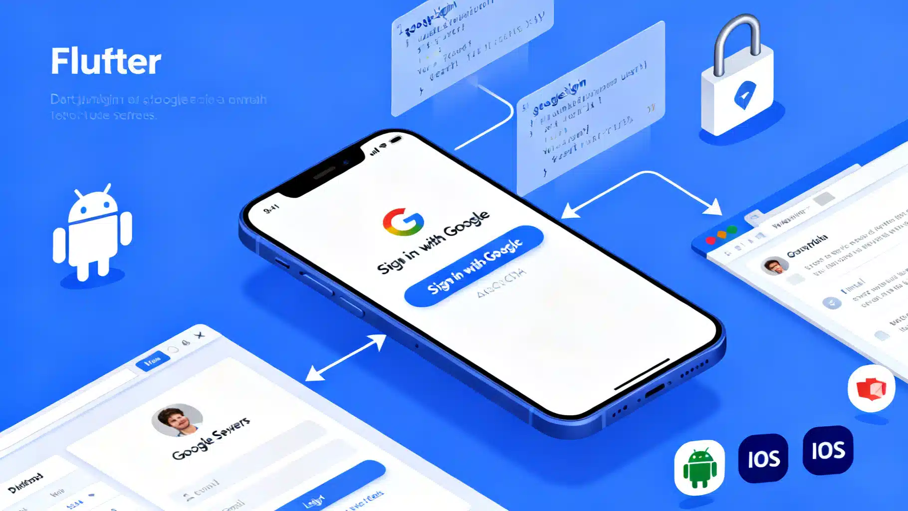 Flutter Google Sign‑In: A Complete Guide for Android, iOS, and Web